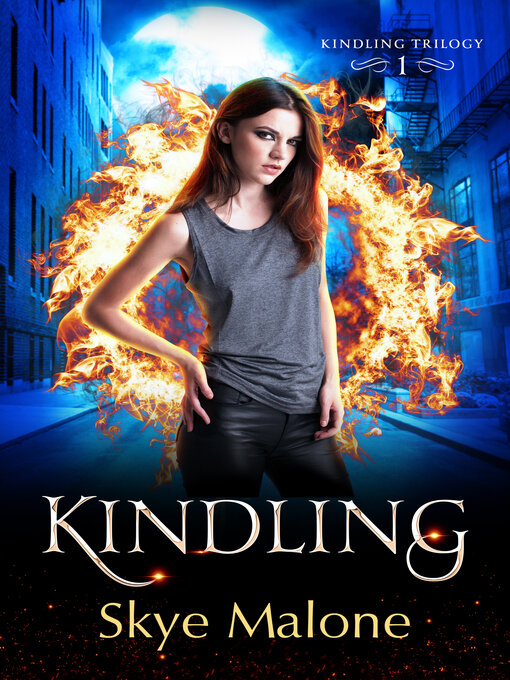 Title details for Kindling by Skye Malone - Available